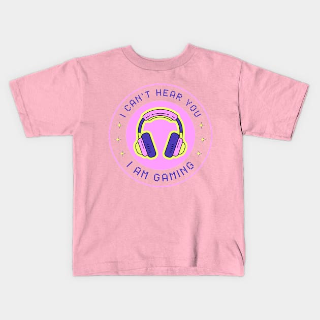 I Can't Hear You I'm Gaming Funny Pink For Gamer Kids T-Shirt by valiantbrotha